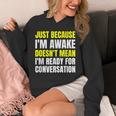Just Because I'm Awake No Morning Person Introvert Witty Unisex Hoodie Just Because I'm Awake No Morning Person Introvert Witty Unisex Hoodie