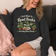 I Just Want To Read Books And Buy More Plants Unisex Hoodie