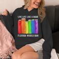Live Life Like A Book Florida Would Ban LGBT Month Unisex Hoodie