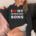 I Love My Introvert Sons I Heart My Introvert Sons Unisex Hoodie