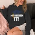Mastered ItShirt Graduation Men Graduate Unisex Hoodie