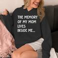 The Memory Of My Mom Lives Inside Me Cute Daughter Mother's Unisex Hoodie The Memory Of My Mom Lives Inside Me Cute Daughter Mother's Unisex Hoodie