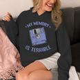 My Memory Is Terrible Floppy Diskette Memory Module Unisex Hoodie My Memory Is Terrible Floppy Diskette Memory Module Unisex Hoodie