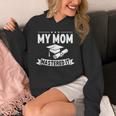 My Mom Mastered It Masters Degree Graduation Women MBA Unisex Hoodie