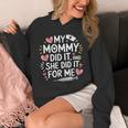 My Mommy Did It And She Did It For Me Graduation Nurse Mom Unisex Hoodie