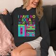 I Have No Idea What This Is Retro 70's 80's 90's Nostalgia Unisex Hoodie