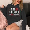 Not Friendly Do Not Approach Witty Introvert Tee Unisex Hoodie Not Friendly Do Not Approach Witty Introvert Tee Unisex Hoodie