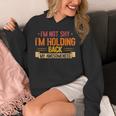 Im Not Shy Im Holding Back My Awesomeness Introvert Unisex Hoodie Im Not Shy Im Holding Back My Awesomeness Introvert Unisex Hoodie