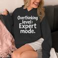 Overthinking Level Expert Mode Sarcasm Introvert Unisex Hoodie Overthinking Level Expert Mode Sarcasm Introvert Unisex Hoodie