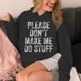 PLEASE DON’T MAKE ME DO STUFF Lazy Teenager Graduation Unisex Hoodie
