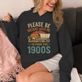 Please Be Patient I'm From The 1900s Humor Unisex Hoodie