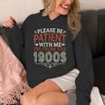 Please Be Patient With Me I'm From The 1900s Vintage Style Unisex Hoodie Please Be Patient With Me I'm From The 1900s Vintage Style Unisex Hoodie