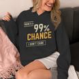 There's A 99 Chance I Don't Care Introvert Humor Unisex Hoodie There's A 99 Chance I Don't Care Introvert Humor Unisex Hoodie