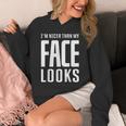 Sarcastic Shy People Introverts I'm Nicer Than My Face Looks Unisex Hoodie