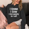 I Came I Saw I Had Anxiety So I Left Introvert Humor Unisex Hoodie I Came I Saw I Had Anxiety So I Left Introvert Humor Unisex Hoodie