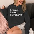 I Came I Saw I Left Early Design For Introverts Unisex Hoodie I Came I Saw I Left Early Design For Introverts Unisex Hoodie