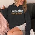 I Am So Done Graduation Announcements Him Her Class Of 2025 Unisex Hoodie