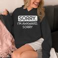 Sorry I'm Awkward Sorry Socially Awkward Introvert Unisex Hoodie Sorry I'm Awkward Sorry Socially Awkward Introvert Unisex Hoodie