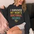 i Survived My Moms Doctoral Degree Doctorate Graduation Unisex Hoodie