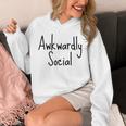 Awkwardly Social Introvert Anxious Socially Awkward Unisex Hoodie Awkwardly Social Introvert Anxious Socially Awkward Unisex Hoodie