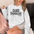 Class Dismissed Graduation End Of School Student Teacher Unisex Hoodie