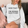 Graduation Shirt Now That I Graduated I'm Going Back To Bed Unisex Hoodie