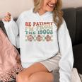 Groovy Please Be Patient With Me I'm From The 1900s Vintage Unisex Hoodie