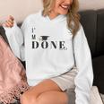 I'm Done College High School Graduation Senior Unisex Hoodie