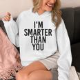 I'M SMARTER THAN YOU Shirt Graduation School Idea Unisex Hoodie