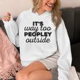 It's Way To Peopley Outside Introvert Unisex Hoodie It's Way To Peopley Outside Introvert Unisex Hoodie
