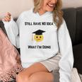 Still Have No Idea What I'm Doing Graduation Tee Shirt Unisex Hoodie