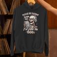 1900s Sarcasm Humor Be Patient With Me I'm From The 1900s Unisex Hoodie