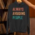 Always Avoiding People Shy Introvert Unisex Hoodie Always Avoiding People Shy Introvert Unisex Hoodie