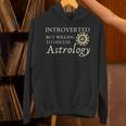 Astrology Quote For Introvert Astrologists Spirituality Unisex Hoodie