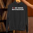 Book Lover Reading I Love My Book Boyfriends Unisex Hoodie Book Lover Reading I Love My Book Boyfriends Unisex Hoodie