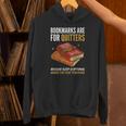 Bookmarks Are For Quitters Book Lover Saying Unisex Hoodie Bookmarks Are For Quitters Book Lover Saying Unisex Hoodie