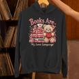 Books Are My Love Language Teddy Bear Book Lovers Valentine Unisex Hoodie