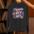 Born In The 80s Raised In The 90s Nostalgia Retro Lovers Unisex Hoodie