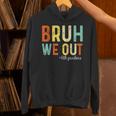 Bruh We Out 6th Graders Second Grade Graduation Unisex Hoodie