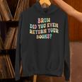 Bruh Did You Even Return Your Books Librarian Teacher Book Unisex Hoodie