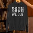 BRUH WE OUT GRADUATE Happy Graduation Student Retro Vintage Unisex Hoodie