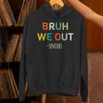 Bruh We Out Seniors Graduation Senior Graduate Unisex Hoodie
