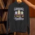 Canning A Taste Of Tradition Nostalgia Craft Unisex Hoodie Canning A Taste Of Tradition Nostalgia Craft Unisex Hoodie