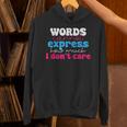 Words Cannot Express How Much I Don't Care Introvert Unisex Hoodie