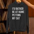 Cat Owner Introvert Stay Home Rather Pet Cat Unisex Hoodie