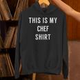 This Is My Chef Shirt Culinary School Graduation Unisex Hoodie