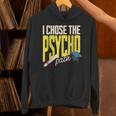 I Chose The Psycho Path Psychology Major Graduation Unisex Hoodie