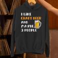 I Like Craft Beer & Maybe 3 People Introvert Beer Fans Unisex Hoodie