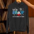 Cute Snowman Let It Snow I Have Books Reader Unisex Hoodie