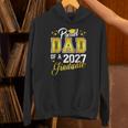Dad Graduation Senior 2027 Proud Dad Of a 2027 Graduate Unisex Hoodie